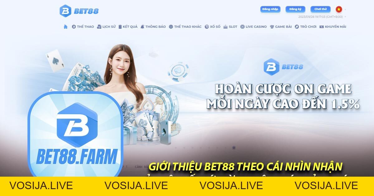 Giới Thiệu Bet88 – Nhà Cái Cá Cược Có Uy Tín Như Lời Đồn? - bet88.farm - vosija