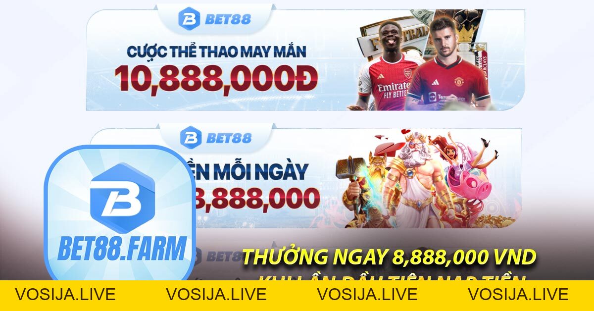 Khuyến Mãi nhà cái Bet88 – Những Chương Trình Ưu Đãi Của Nhà Cái - bet88.farm - vosija