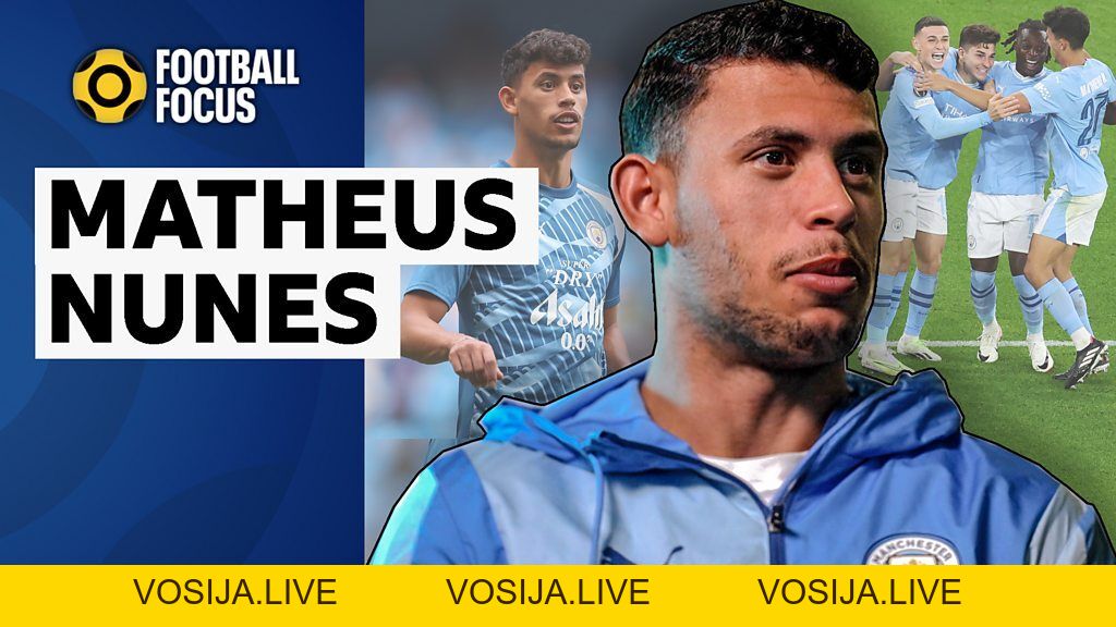 Football Focus: Matheus Nunes on moving to Man City and Guardiola - bet88.farm - vosija