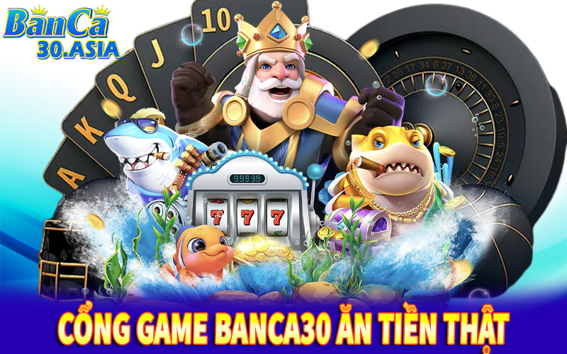Banca30 - Cổng game bắn cá 30 địa chỉ bắn cá ăn tiền thật dành cho ngư thủ - bet88.farm - vosija