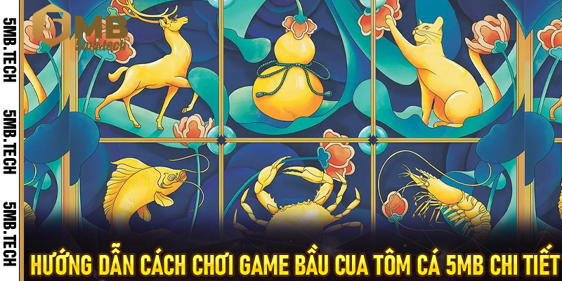 Bầu Cua Cá tại 5MB - Trải nghiệm giải trí dân gian online thú vị - bet88.farm - vosija