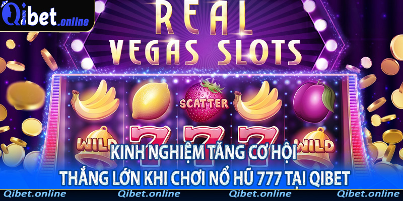 Nổ hũ 777 tại Qibet - Trải nghiệm slot game hấp dẫn và cơ hội trúng lớn - bet88.farm - vosija