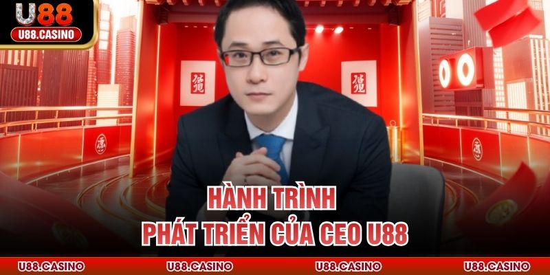 CEO U88 - Hành Trình Lãnh Đạo Đầy Bứt Phá Của Trần Hoàng Minh - vosija