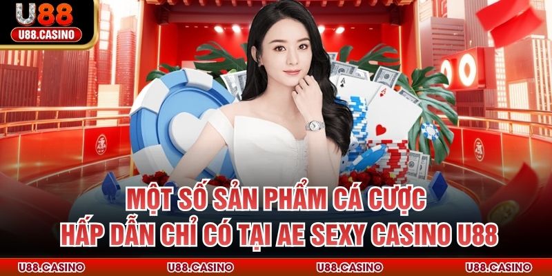 AE Sexy Casino U88 - Sảnh Cá Cược Hấp Dẫn Bậc Nhất Hiện Nay - vosija