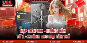 Hướng Dẫn U888 ⭐ Đăng Ký, Đăng Nhập & Nạp Rút Nhanh 2026 - vosija