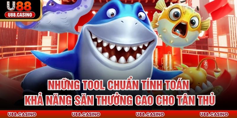 Tool Bắn Cá U88 – Sức Mạnh Công Nghệ Ăn Săn Thưởng Hiệu Quả - vosija