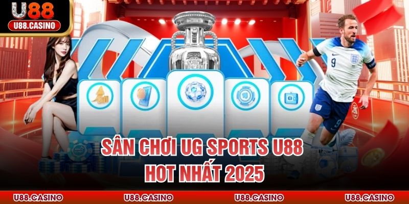 UG Sports U88 - Nền Tảng Cá Cược Thể Thao Đỉnh Cao Châu Á - vosija