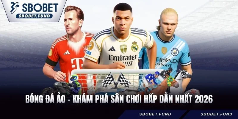 Bóng Đá Ảo - Khám Phá Sân Chơi Hấp Dẫn Nhất 2026 - vosija