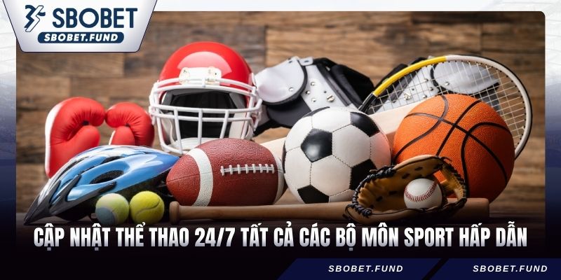Thể Thao 24/7 - Cập Nhật Thông Tin Thể Thao Cùng SBOBET - vosija