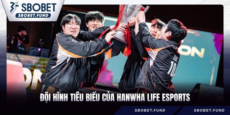 Hanwha Life Esports – Khẳng Định Vị Thế Tại Đấu Trường LCK - vosija