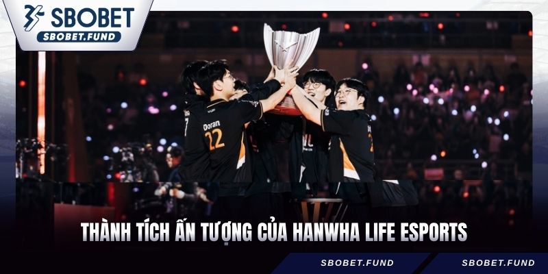 Hanwha Life Esports – Khẳng Định Vị Thế Tại Đấu Trường LCK - vosija