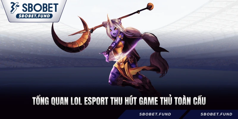LOL Esport - Hướng Dẫn Theo Dõi Giải Đấu 2026 - vosija